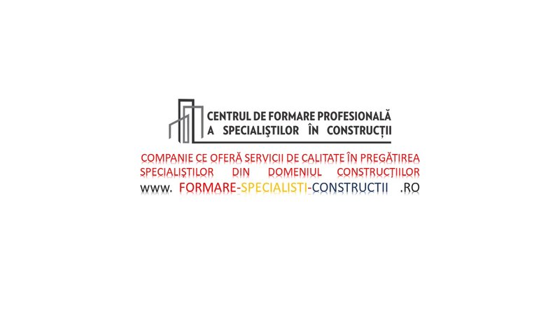 Centrul de Formare Profesionala a Specialistilor in Constructii - Bucuresti